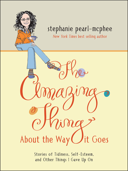 Title details for The Amazing Thing About the Way it Goes by Stephanie Pearl-McPhee - Wait list